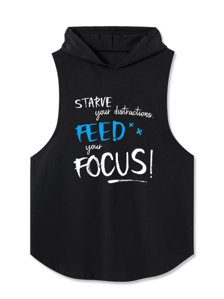 STARVE YOUR DISTRACTIONS. Hooded Tank