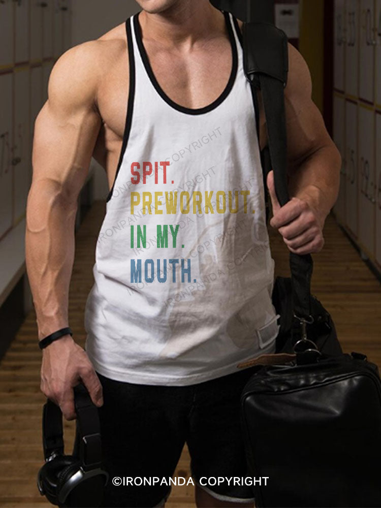 Spit Preworkout In My Mouth Stringer Gym Vest