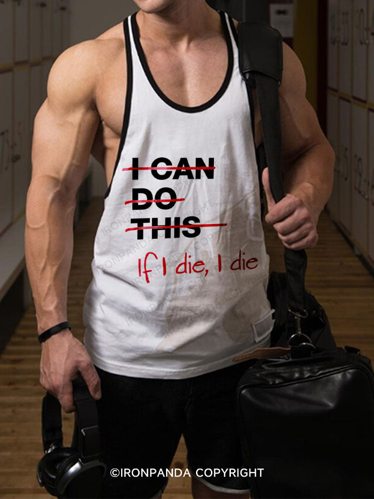 If I die I die Stringer Gym Vest