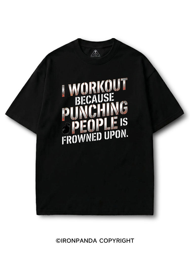 I Workout Because Punching People Is Frowned Upon COTTON PUMP COVER