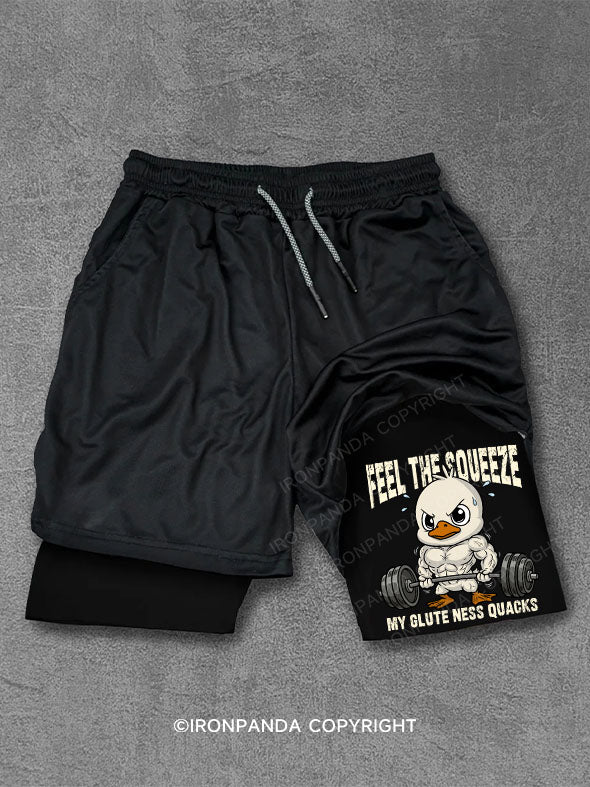 FEEL THE SQUEEZE, MY GLUTE‑NESS QUACKS Performance Training Shorts