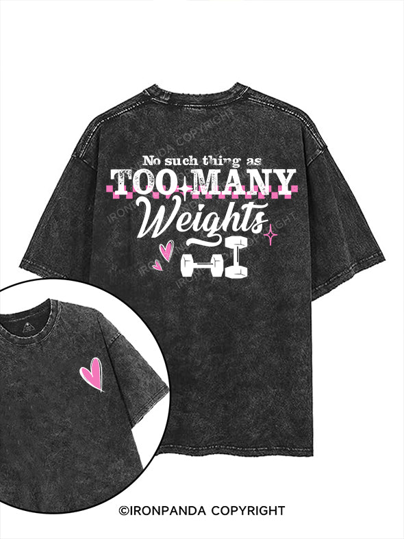 NO SUCH THING AS TOO MANY WEIGHTS printed Gym Shirt