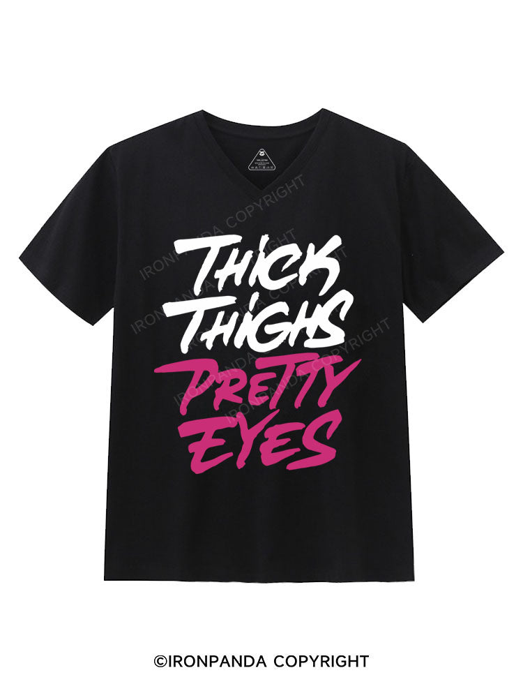 THICK THIGHS PRETTY EYES Gym V-neck Shirt