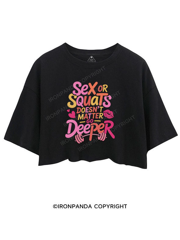 Sex or squats doesn’t matter, go deeper CROP TOPS