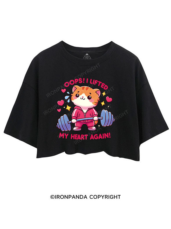 Oops! I Lifted My Heart Again! CROP TOPS