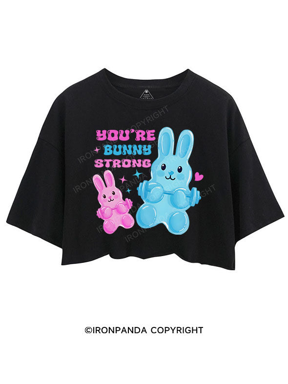 YOU’RE BUNNY STRONG! CROP TOPS