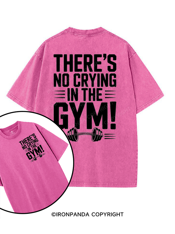 there's no crying in the gym printed Gym Shirt