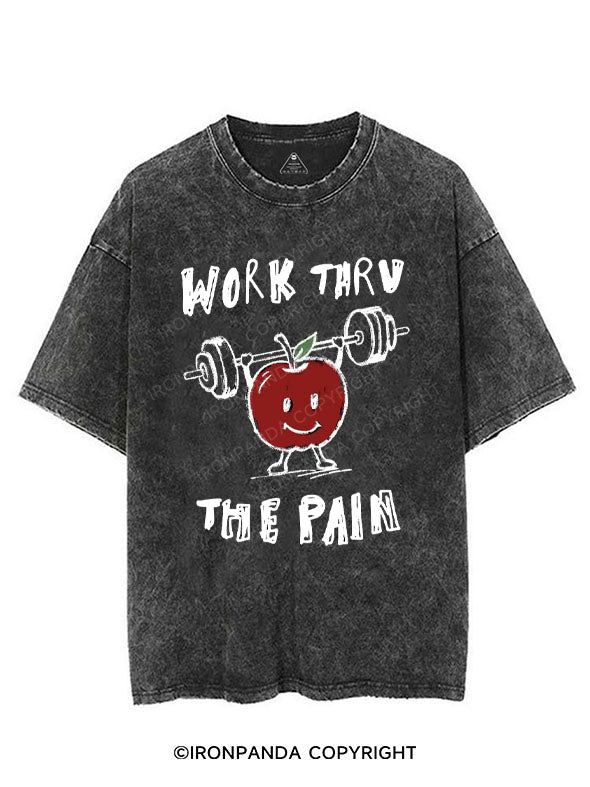 WORK THRU THE PAIN VINTAGE GYM SHIRT