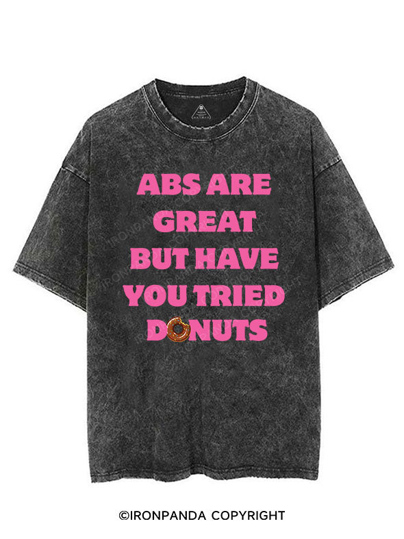 ABS ARE GREAT BUT HAVE YOU TRIED DONUTS VINTAGE GYM SHIRT