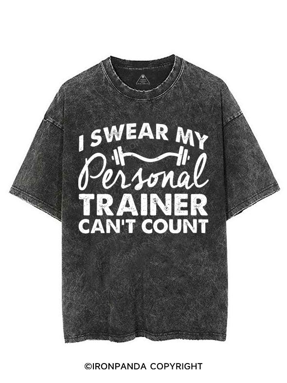 I SWEAR MY PERSONAL TRAINER CAN'T COUNT VINTAGE GYM SHIRT