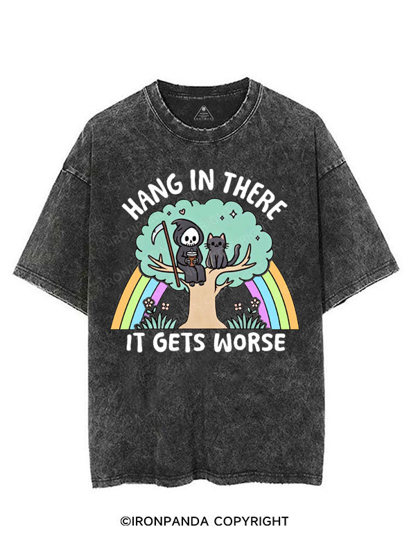 HANG IN THERE IT GETS WORSE VINTAGE GYM SHIRT