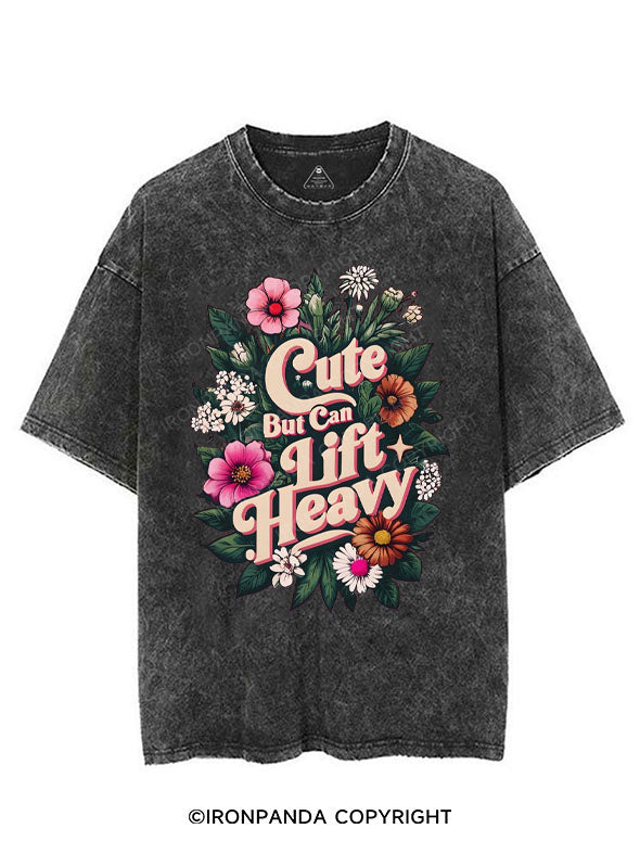 CUTE BUT CAN LIFT HEAVY VINTAGE GYM SHIRT