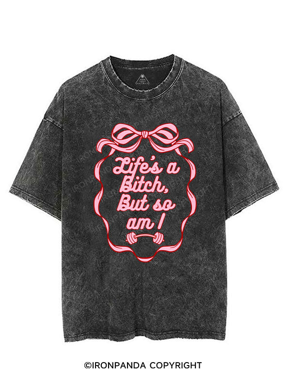 LIFE’S A BITCH, BUT SO AM I VINTAGE GYM SHIRT