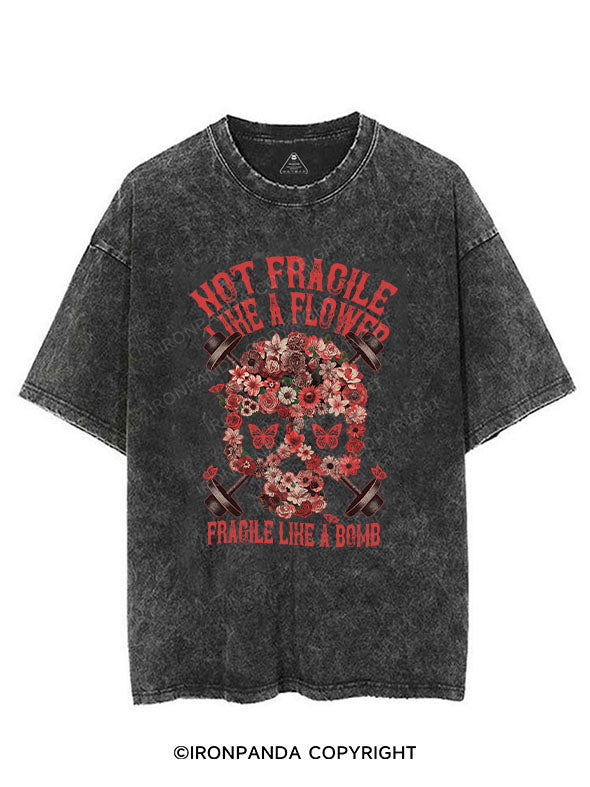 NOT FRAGILE LIKE A FLOWER FRAGILE LIKE A BOMB VINTAGE GYM SHIRT