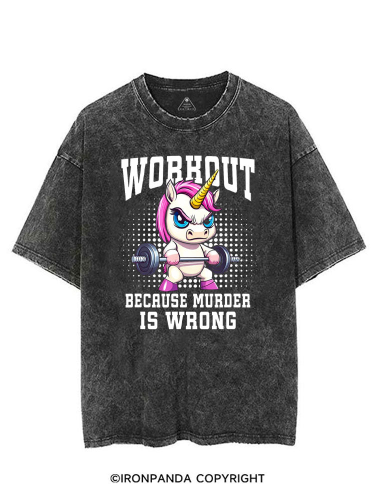 WORKOUT BECAUSE MURDER IS WRONG VINTAGE GYM SHIRT