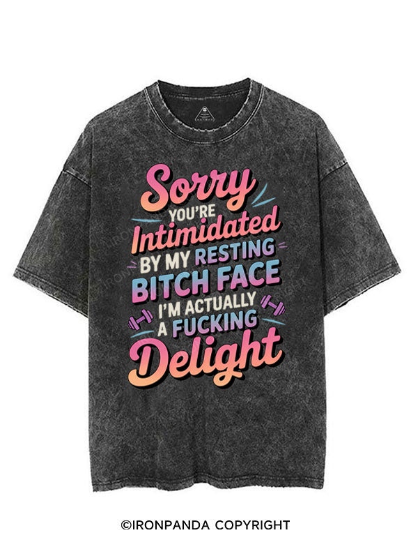 SORRY YOU'RE  INTIMIDATED BY MY RESTING BITCH FACE I'M ACTUALLY A FUCKING DELIGHT VINTAGE GYM SHIRT