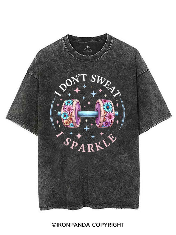 I DON'T SWEAT I SPARKLE VINTAGE GYM SHIRT