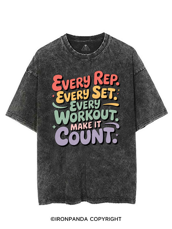EVERY REP EVERY SET EVERY WORKOUT MAKE IT COUNT VINTAGE GYM SHIRT