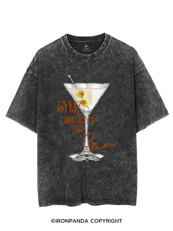 GYM? I THOUGHT YOU SAID GIN VINTAGE GYM SHIRT