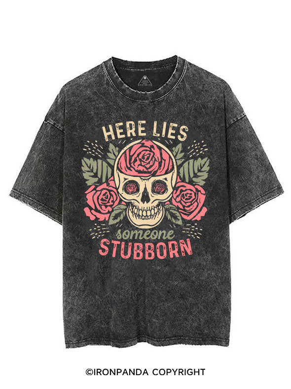 HERE LIES SOMEONE STUBBORN VINTAGE GYM SHIRT