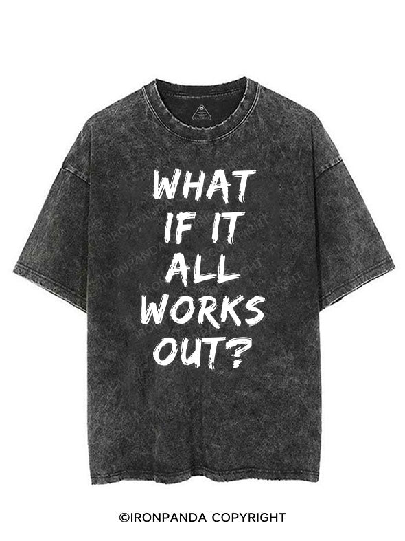 WHAT IF IT ALL WORKS OUT? VINTAGE GYM SHIRT