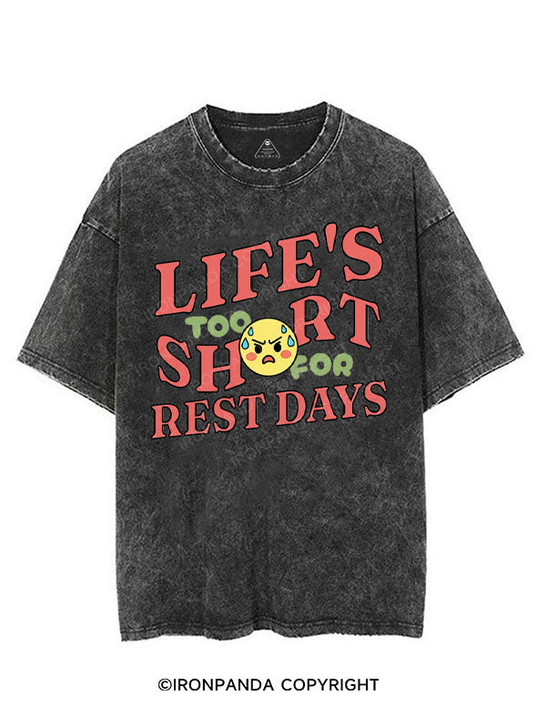 LIFE'S TOO SHORT FOR REST DAYS VINTAGE GYM SHIRT