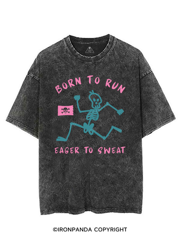 BORN TO RUN EAGER TO SWEAT VINTAGE GYM SHIRT