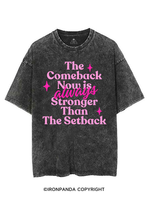 THE COMEBACK IS ALWAYS STRONGER THAN THE SETBACK VINTAGE GYM SHIRT