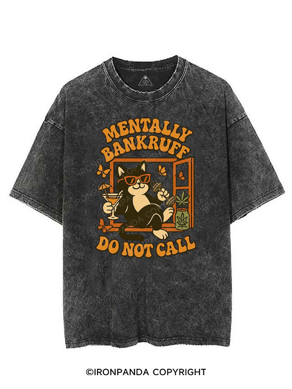 MENTALLY BANKRUFF DO NOT CALL VINTAGE GYM SHIRT