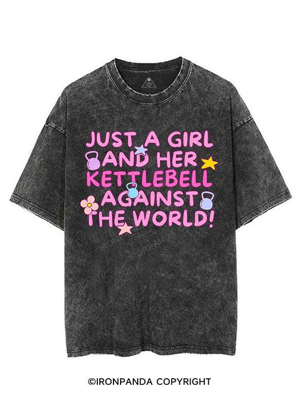 JUST A GIRL AND HER KETTLEBELL AGAINST THE WORLD VINTAGE GYM SHIRT