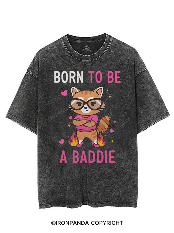 BORN TO BE A BADDIE VINTAGE GYM SHIRT