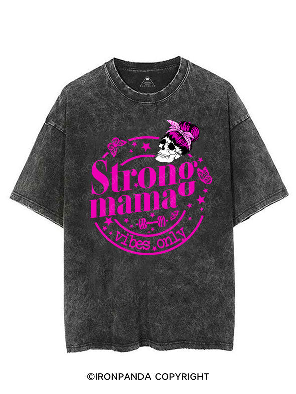 STRONG MAMA VIBES ONLY VINTAGE GYM SHIRT