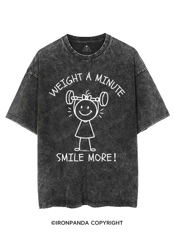 WEIGHT A MINUTE, SMILE MORE！VINTAGE GYM SHIRT