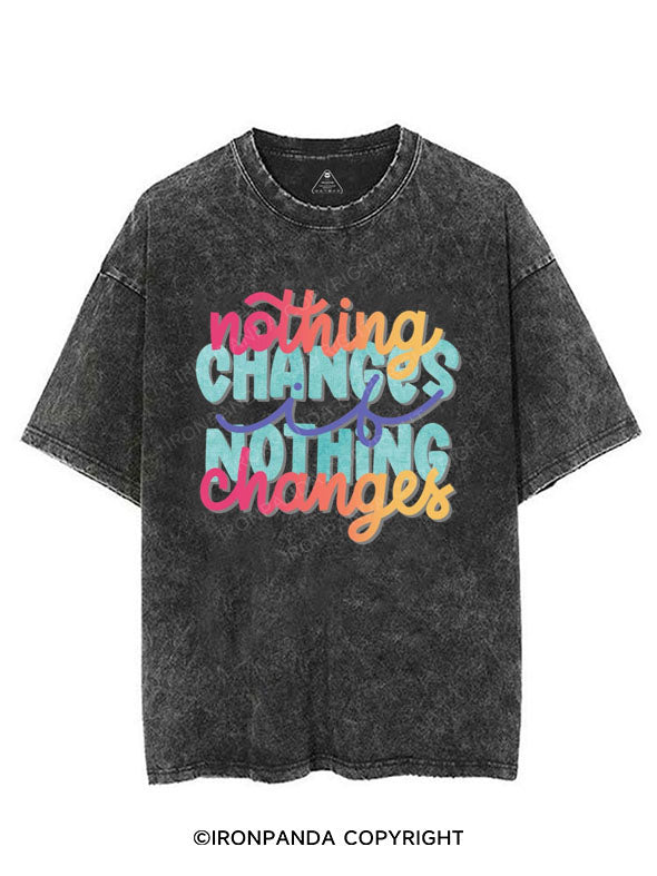 NOTHING CHANGES IF NOTHING CHANGES VINTAGE GYM SHIRT