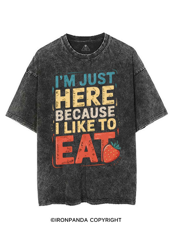 I'M JUST HERE BECAUSE I LIKE TO EAT VINTAGE GYM SHIRT