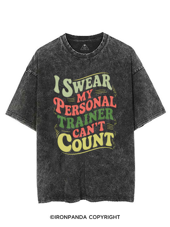 I SWEAR MY PERSONAL TRAINER CAN'T COUNT VINTAGE GYM SHIRT
