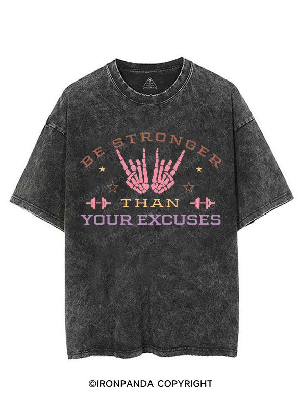 BE STRONGER THAN YOUR EXCUSES VINTAGE GYM SHIRT