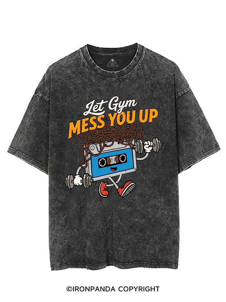 LET GYM MESS YOU UP VINTAGE GYM SHIRT