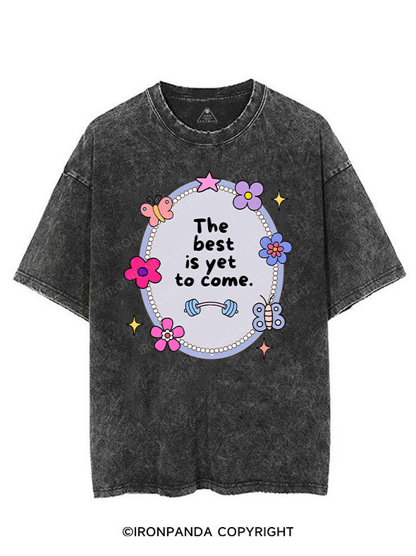 THE BEST IS YET TO COME VINTAGE GYM SHIRT