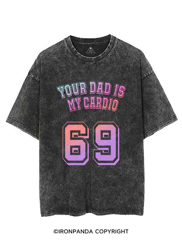 YOUR DAD IS MY CARDIO VINTAGE GYM SHIRT