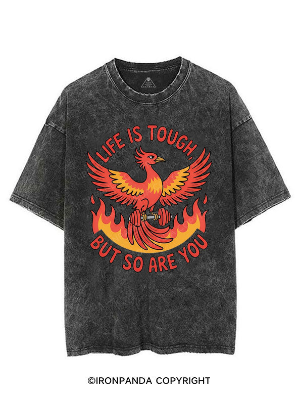 LIFE IS TOUGH, BUT SO ARE YOU VINTAGE GYM SHIRT