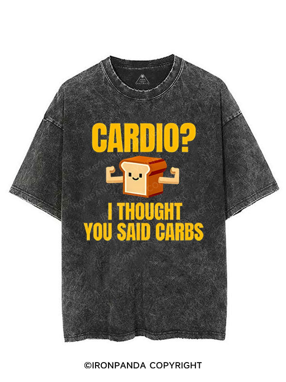 CARDIO? I THOUGHT YOU SAID CARBS VINTAGE GYM SHIRT