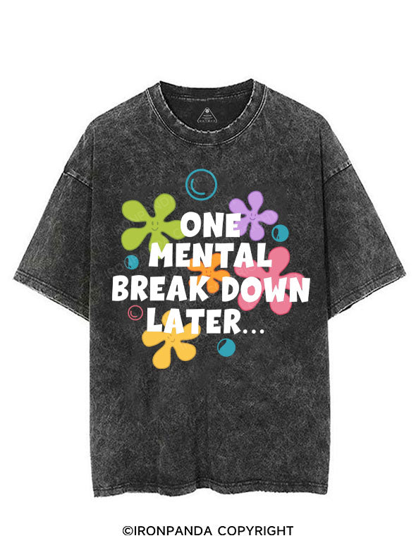 ONE MENTAL BREAKDOWN LATER VINTAGE GYM SHIRT