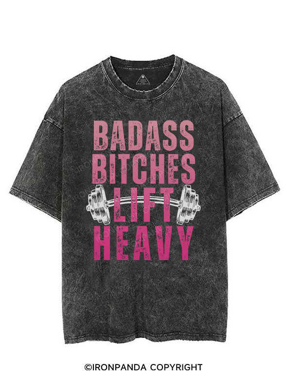 BADASS BITCHES LIFT HEAVY VINTAGE GYM SHIRT