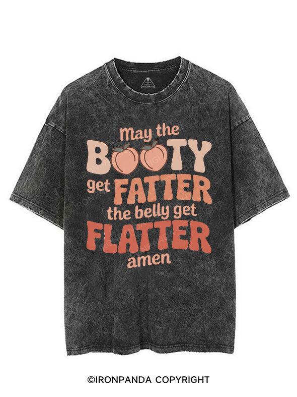 MAY THE BOOTY GET FATTER THE BELLY GET FLATTER AMEN VINTAGE GYM SHIRT