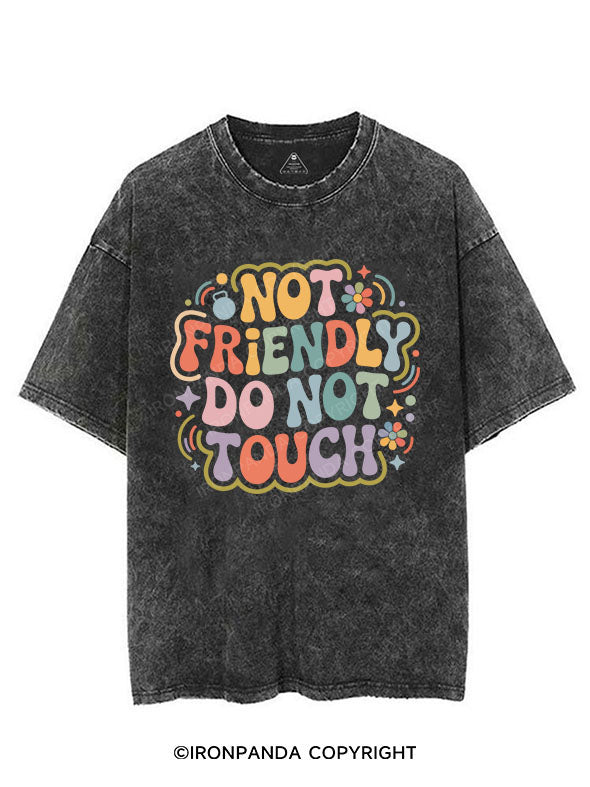 NOT FRIENDLY DO NOT TOUCH VINTAGE GYM SHIRT