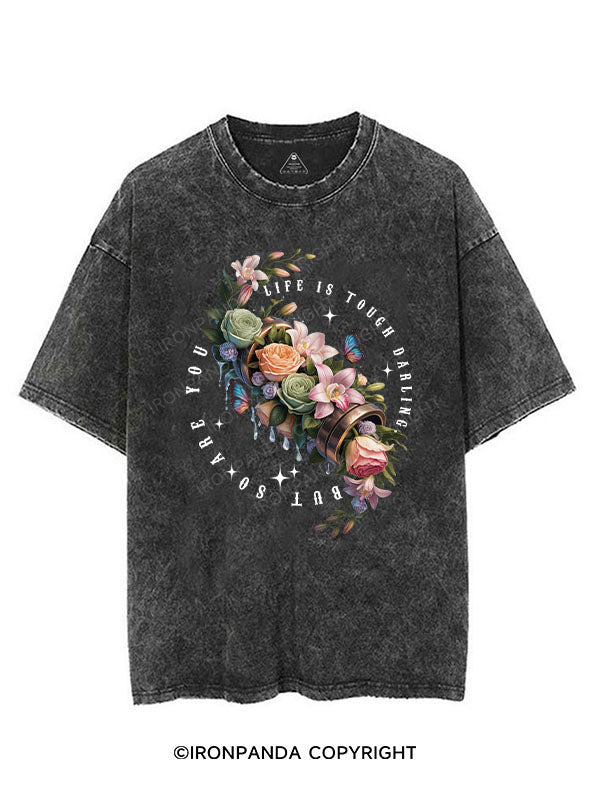 LIFE IS TOUGH DARLING BUT SO ARE YOU VINTAGE GYM SHIRT