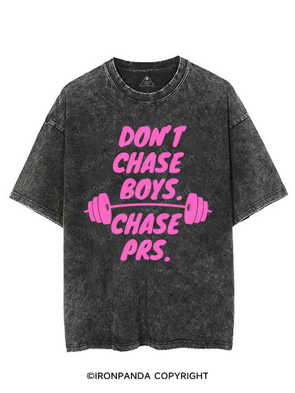 DON'T CHASE BOYS CHASE PRS VINTAGE GYM SHIRT