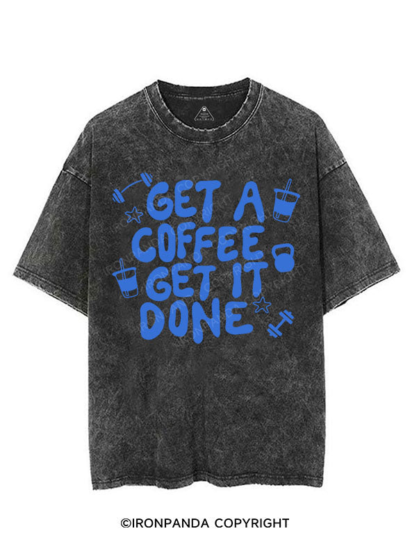 GET A COFFEE GET IT DOWN VINTAGE GYM SHIRT