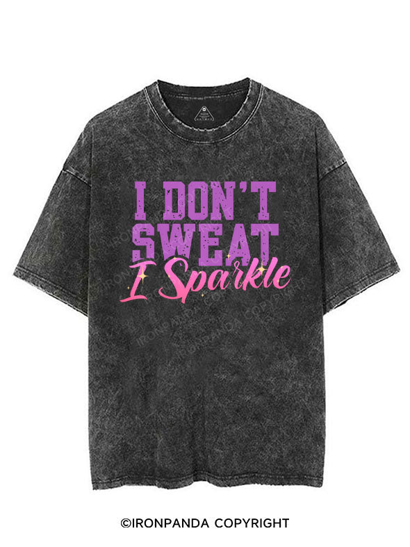 I DON'T SWEAT I SPARKLE VINTAGE GYM SHIRT